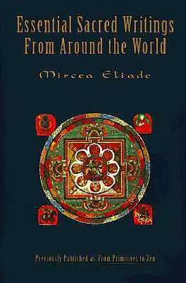 Základní posvátné spisy z celého světa: Tématická příručka k dějinám náboženství - Essential Sacred Writings from Around the World: A Thematic Sourcebook on the History of Religions