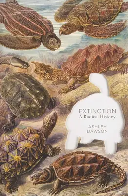Vymírání: Radikální historie - Extinction: A Radical History