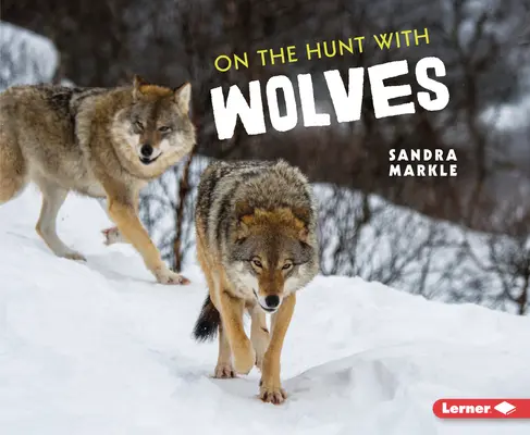 Na lovu s vlky - On the Hunt with Wolves