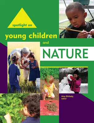 Pozornost věnovaná malým dětem a přírodě - Spotlight on Young Children and Nature
