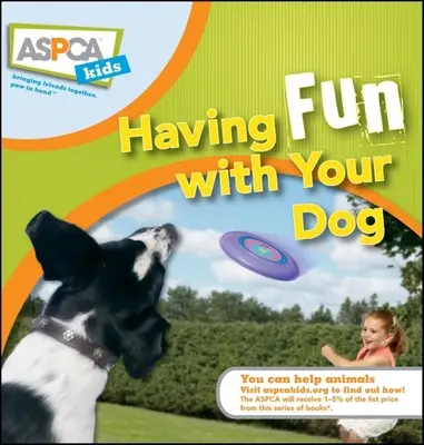 Zábava s vaším psem - Having Fun with Your Dog
