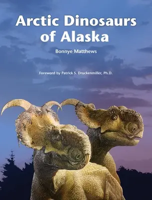 Arktičtí dinosauři Aljašky - Arctic Dinosaurs of Alaska