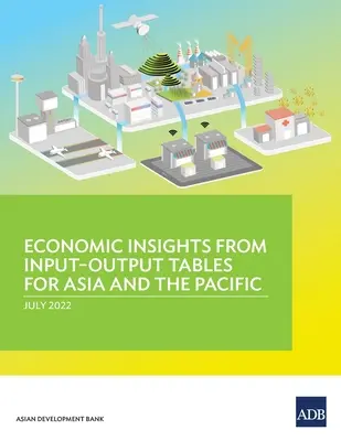 Ekonomické poznatky z tabulek vstupů a výstupů pro Asii a Tichomoří - Economic Insights from Input-Output Tables for Asia and the Pacific