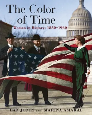 Barva času: Ženy v dějinách: 1850-1960 - The Color of Time: Women in History: 1850-1960