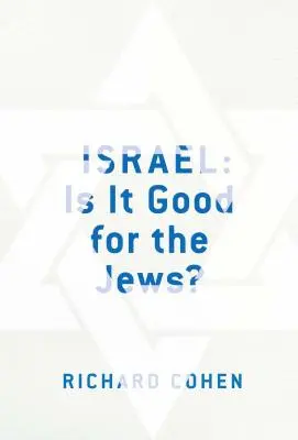 Izrael: Je to dobré pro Židy? - Israel: Is It Good for the Jews?