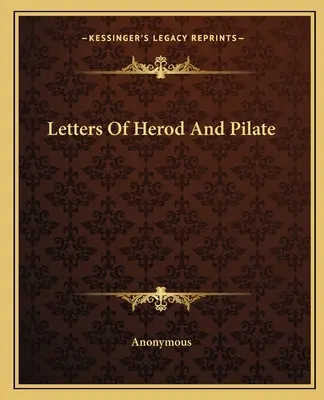 Dopisy Heroda a Piláta - Letters Of Herod And Pilate