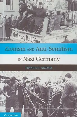 Sionismus a antisemitismus v nacistickém Německu - Zionism and Anti-Semitism in Nazi Germany