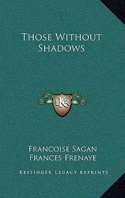 Ti bez stínů - Those Without Shadows