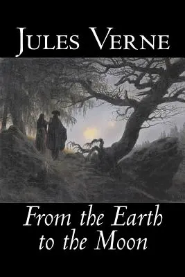 Ze Země na Měsíc by Jules Verne, Fiction, Fantasy & Magic - From the Earth to the Moon by Jules Verne, Fiction, Fantasy & Magic