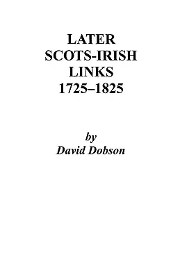 Pozdější skotsko-irské vazby, 1725-1825. Část první - Later Scots-Irish Links, 1725-1825. Part One