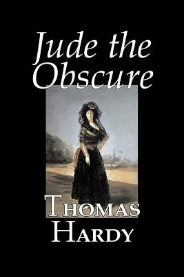 Jude the Obscure by Thomas Hardy, Beletrie, Klasika - Jude the Obscure by Thomas Hardy, Fiction, Classics