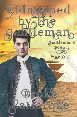 Unesen gentlemanem: Historická MMM+ paranormální romance - Kidnapped by the Gentleman: Historical MMM+ paranormal romance