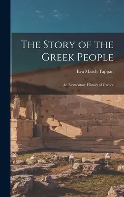 Příběh řeckého národa: Elementární dějiny Řecka - The Story of the Greek People: An Elementary History of Greece