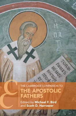 The Cambridge Companion to the Apostolic Fathers (Cambridgeský průvodce apoštolskými otci) - The Cambridge Companion to the Apostolic Fathers