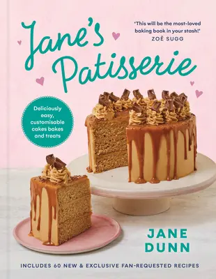 Jane's Patisserie: Vychytané dorty, zákusky a pochoutky na míru - Jane's Patisserie: Deliciously Customizable Cakes, Bakes, and Treats