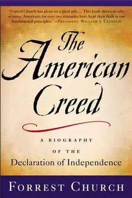 Americké krédo: životopis Deklarace nezávislosti - The American Creed: A Biography of the Declaration of Independence