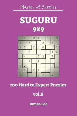 Mistr hádanek - Suguru 200 obtížných až expertních 9x9 svazek 8 - Master of Puzzles - Suguru 200 Hard to Expert 9x9 Vol.8