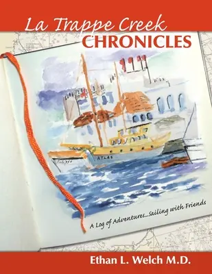 Kroniky potoka La Trappe: Záznam o dobrodružstvích.....Plavba s přáteli - The La Trappe Creek Chronicles: A Log of Adventures.....Sailing with Friends