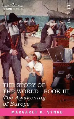 Probuzení Evropy, III. kniha Příběhu světa - The Awakening of Europe, Book III of the Story of the World