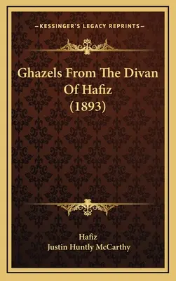 Ghazely z Hafízova divanu (1893) - Ghazels From The Divan Of Hafiz (1893)