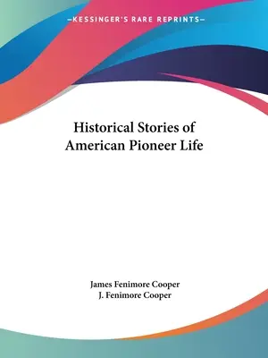 Historické příběhy ze života amerických pionýrů - Historical Stories of American Pioneer Life