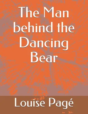 Muž za tančícím medvědem - The Man behind the Dancing Bear
