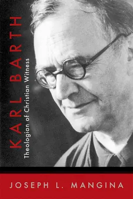 Karl Barth: Teolog křesťanského svědectví - Karl Barth: Theologian of Christian Witness