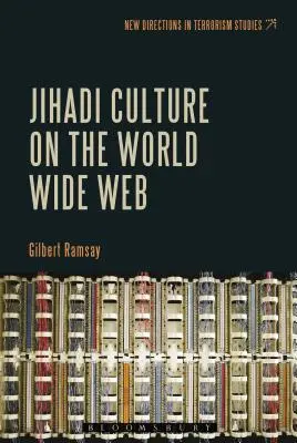 Džihádistická kultura na celosvětové síti - Jihadi Culture on the World Wide Web