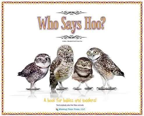 Kdo říká hou?: Knížka pro miminka a batolata - a pro všechny, kteří mají rádi zvířata. - Who Says Hoo?: A Book for Babies & Toddlers - and anybody else that likes animals.