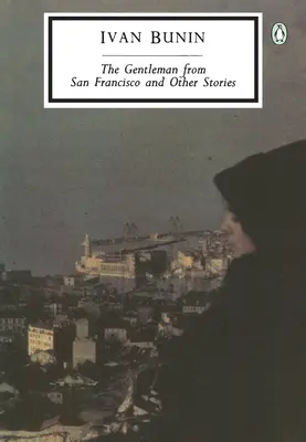 Gentleman ze San Franciska a jiné povídky - The Gentleman from San Francisco and Other Stories