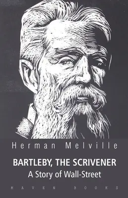 BARTLEBY, THE SCRIVENER: Příběh z Wall Streetu (BARTLEBY, THE SCRIVENER: A Story of the Wall-Street) - BARTLEBY, THE SCRIVENER A Story of Wall-Street