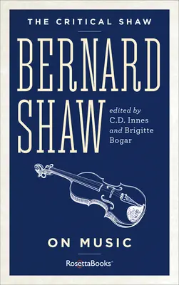 Bernard Shaw o hudbě - Bernard Shaw on Music