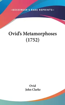 Ovidiovy Metamorfózy (1752) - Ovid's Metamorphoses (1752)
