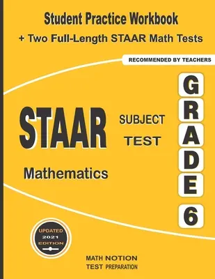 STAAR Subject Test Mathematics Grade 6: Student Practice Workbook + 2 plnohodnotné testy STAAR Math - STAAR Subject Test Mathematics Grade 6: Student Practice Workbook + Two Full-Length STAAR Math Tests