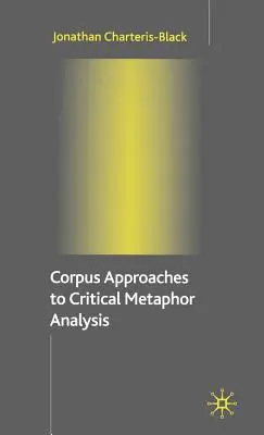 Korpusové přístupy ke kritické analýze metafory - Corpus Approaches to Critical Metaphor Analysis