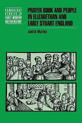 Modlitební kniha a lidé v alžbětinské a raně stuartovské Anglii - Prayer Book and People in Elizabethan and Early Stuart England
