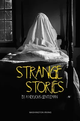 Podivné příběhy nervózního gentlemana - Strange Stories by a Nervous Gentleman