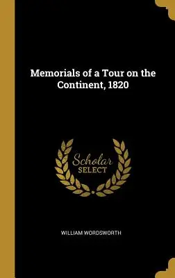 Paměti z cesty po kontinentu, 1820 - Memorials of a Tour on the Continent, 1820