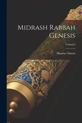 Midraš Rabba Genesis; svazek I - Midrash Rabbah Genesis; Volume I