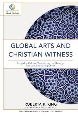 Globální umění a křesťanské svědectví - Global Arts and Christian Witness