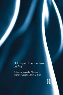 Filozofické pohledy na hru - Philosophical Perspectives on Play