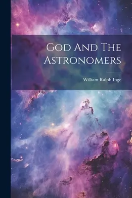 Bůh a astronomové - God And The Astronomers