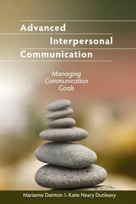 Pokročilá mezilidská komunikace: Řízení komunikačních cílů - Advanced Interpersonal Communication: Managing Communication Goals