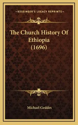 Církevní dějiny Etiopie (1696) - The Church History Of Ethiopia (1696)