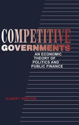 Konkurenční vlády: Ekonomická teorie politiky a veřejných financí - Competitive Governments: An Economic Theory of Politics and Public Finance