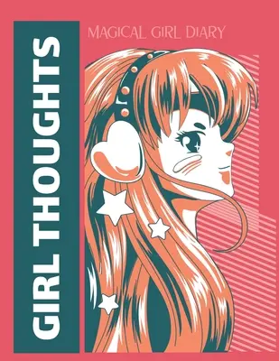 Dívčí myšlenky Magický dívčí deník: Pro dospělé Pro maminky s autismem Pro zdravotní sestry Maminky Učitelky Dospívající ženy S nápovědami Den a noc Sebeláska Dárek - Girl Thoughts Magical Girl Diary: For Adults For Autism Moms For Nurses Moms Teachers Teens Women With Prompts Day and Night Self Love Gift