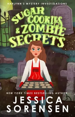 Cukrové sušenky a tajemství zombie: Záhada č. 1 - Sugar Cookies & Zombie Secrets: Mystery #1