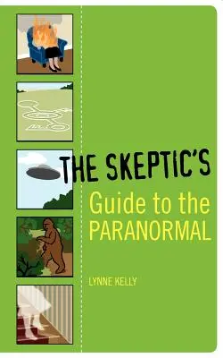 Skeptikův průvodce paranormálními jevy - The Skeptic's Guide to the Paranormal - The Skeptic's Guide to the Paranormal