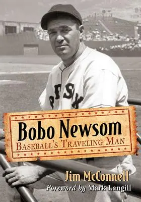 Bobo Newsom: Baseballový cestovatel - Bobo Newsom: Baseball's Traveling Man