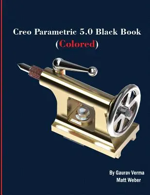 Creo Parametric 5.0 Black Book (Barevná) - Creo Parametric 5.0 Black Book (Colored)